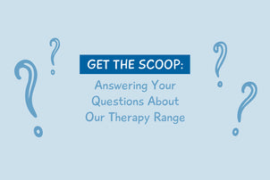 Get the Scoop: Answering Your Questions on Our Therapy Range